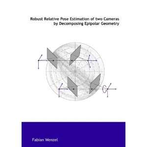   by Decomposing Epipolar Geometry (9783833499340) Fabian Wenzel Books