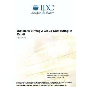 Business Strategy Cloud Computing in Retail [ PDF] [Digital 