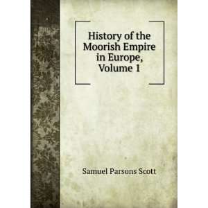  History of the Moorish Empire in Europe, Volume 1 Samuel 