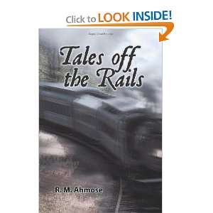  Tales Off The Rails (9781456737573) R. M. Ahmose Books