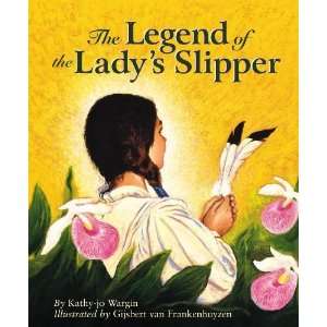 The Legend of the Ladys Slipper [Hardcover] Kathy jo 