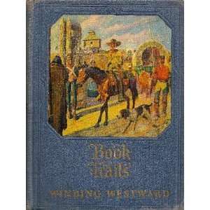  Book Trails Vol. VII Winding Westward Stern, Renee B 