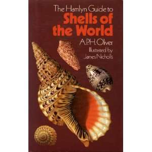 Guide to Shells of the World A. P. H. Oliver 9780600353546  