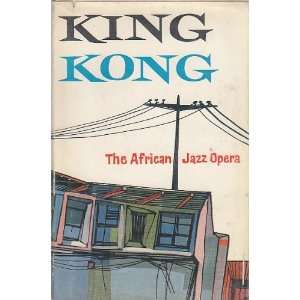 King Kong The African Jazz Opera