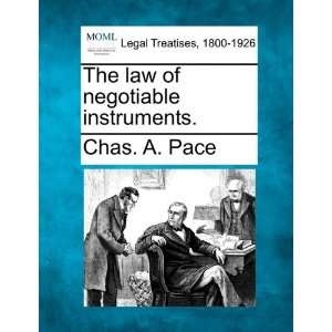   law of negotiable instruments. (9781240028306) Chas. A. Pace Books