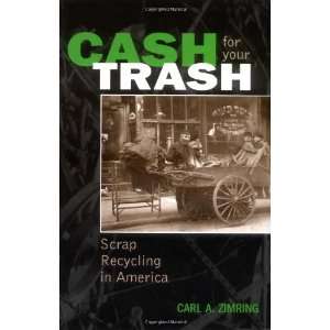  Cash For Your Trash Scrap Recycling in America [Hardcover 