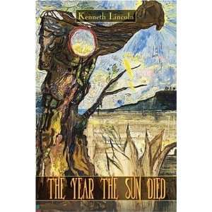    The Year the Sun Died (9781424131372) Kenneth Lincoln Books