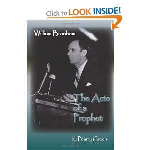  William Branham, The Acts of a Prophet [Paperback] Pearry 