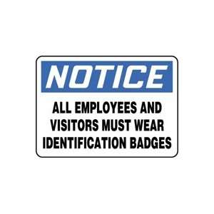 NOTICE ALL EMPLOYEES AND VISITORS MUST WEAR IDENTIFICATION BADGES Sign 