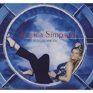  I Think Im in Love With You Pt.1 Jessica Simpson Music