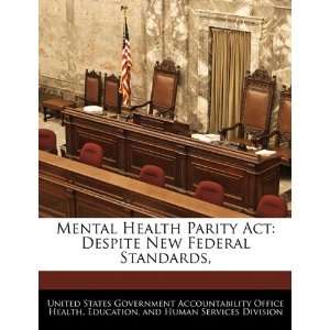  Mental Health Parity Act Despite New Federal Standards 