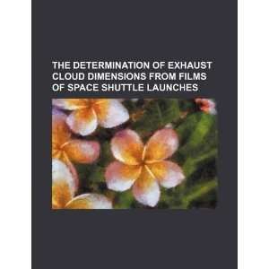   of space shuttle launches (9781234304164) U.S. Government Books