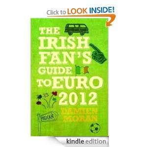 The Irish Fans Guide to Euro 2012 Damien Moran  Kindle 