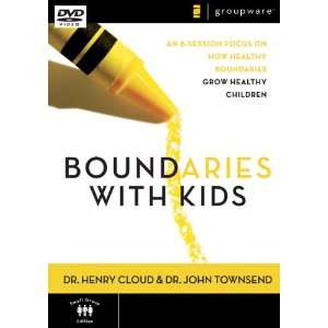 Boundaries with Kids, Session 2 An 8 Sessions Focus on How Healthy 