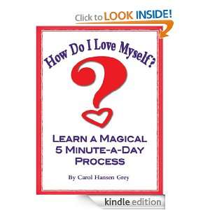 How Do I Love Myself Learn a Magical 5 Minute a Day Process (How Do I 