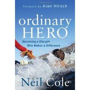  Ordinary Hero Becoming a Disciple Who Makes a Difference 