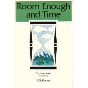  Room Enough and Time The Experiment (Book 1 