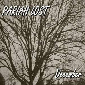  December Pariah Lost Music