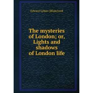  The mysteries of London; or, Lights and shadows of London life 