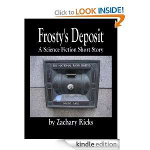 Frostys Deposit Zachary Ricks  Kindle Store