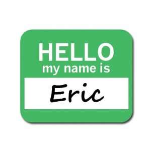  Eric Hello My Name Is Mousepad Mouse Pad