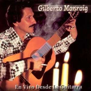  En Vivo Desde La Guitarra Gilberto Monroig Music