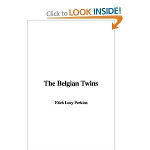  The Belgian Twins (9781428088641) Fitch Lucy Perkins 