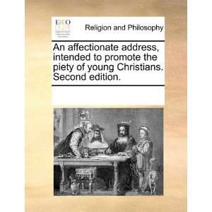  An affectionate address, intended to promote the piety of 