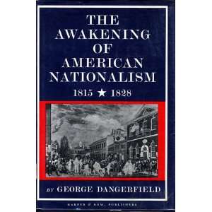  The Awakening of American Nationalism 1815 1828 Books
