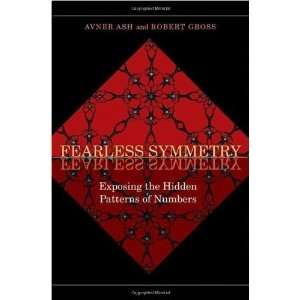  Fearless Symmetry Exposing the Hidden Patterns of Numbers 