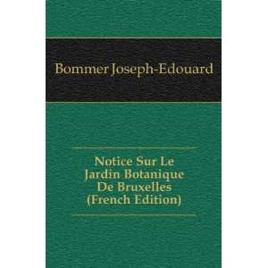   Botanique De Bruxelles (French Edition) Bommer Joseph Edouard Books