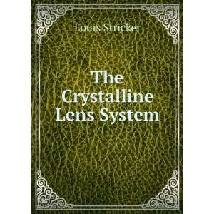  The Crystalline Lens System Its Embryology, Anatomy 