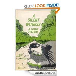 Silent Witness R. Austin Freeman  Kindle Store