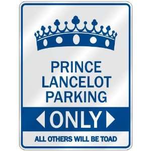   PRINCE LANCELOT PARKING ONLY  PARKING SIGN NAME