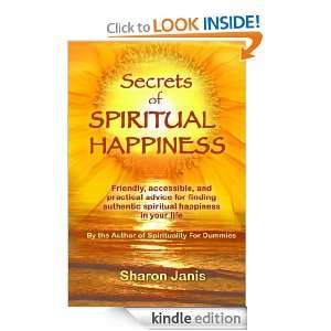 Secrets of Spiritual Happiness Sharon Janis  Kindle Store