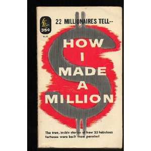    22 Millionaires TellHow I Made a Million Noah Sarlat Books