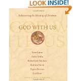 God with Us Rediscovering the Meaning of Christmas by Gregory Wolfe 