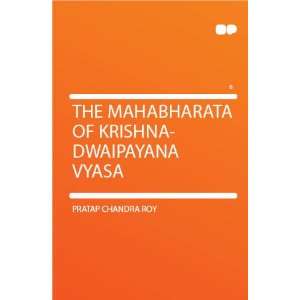  The Mahabharata of Krishna Dwaipayana Vyasa Pratap 