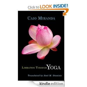 Liberation Through Yoga Caio Miranda  Kindle Store