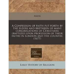   profession of their faith) in London and the country. (1677