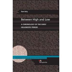  Between High and Low A Chronology of the Early Hellenistic Period 
