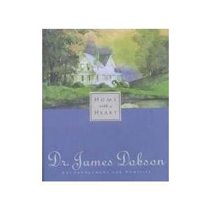  Home With A Heart (9780842388986) Dr. James Dobson Books