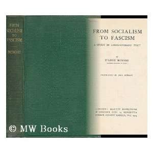 From socialism to fascism; A study of contemporary Italy 