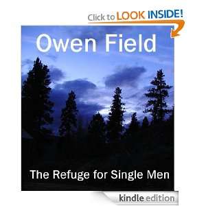 The Refuge for Single Men Owen Field  Kindle Store