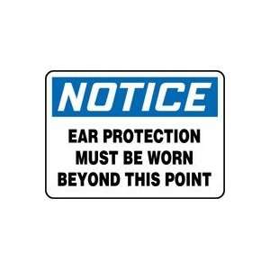  NOTICE EAR PROTECTION MUST BE WORN BEYOND THIS POINT 10 x 