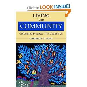  Living into Community Cultivating Practices That Sustain 