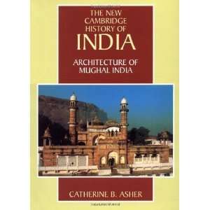  Architecture of Mughal India (The New Cambridge History of 
