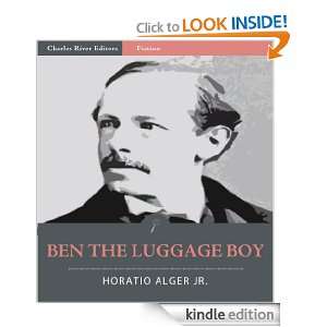 Ben the Luggage Boy (Illustrated) Horatio Alger Jr., Charles River 