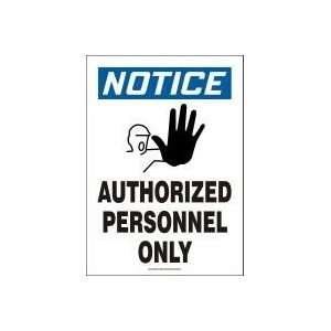  NOTICE AUTHORIZED PERSONNEL ONLY (W/GRAPHIC) Sign   14 x 
