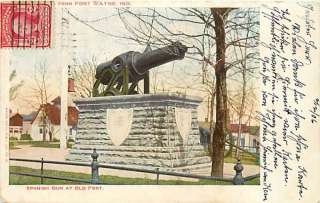 IN FORT WAYNE SPANISH GUN AT OLD FORT MAILED 1906 T1203  